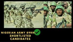 Nigerian Army 89RRI Shortlisted Candidates