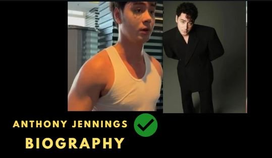 Anthony Jennings Biography