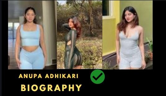 Anupa Adhikari Biography